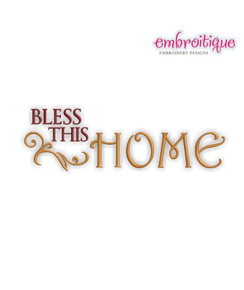 Bless This Home Embroidery Design