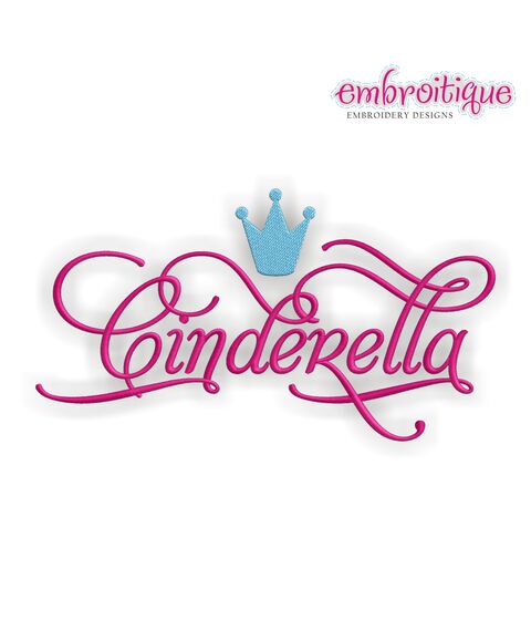 Cinderella Script with Crown Embroidery Design