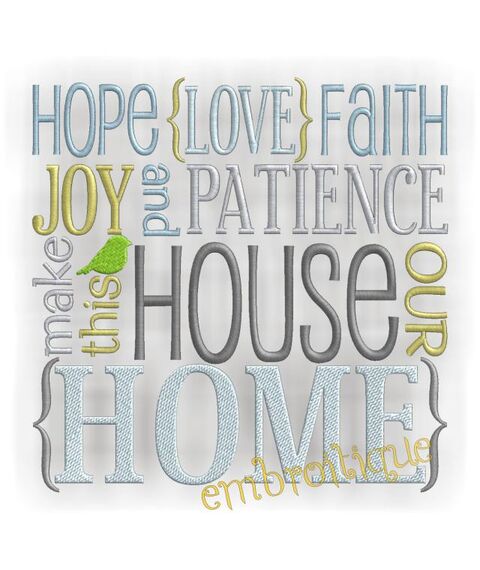 Hope Love Faith Joy and Patience is What Makes This House a Home