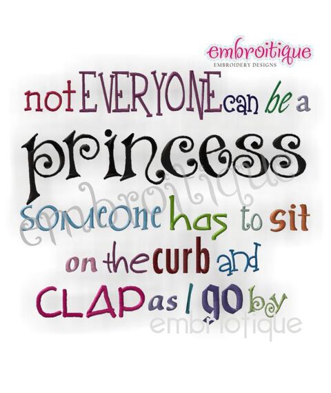 Not Everyone Can Be a Princess...