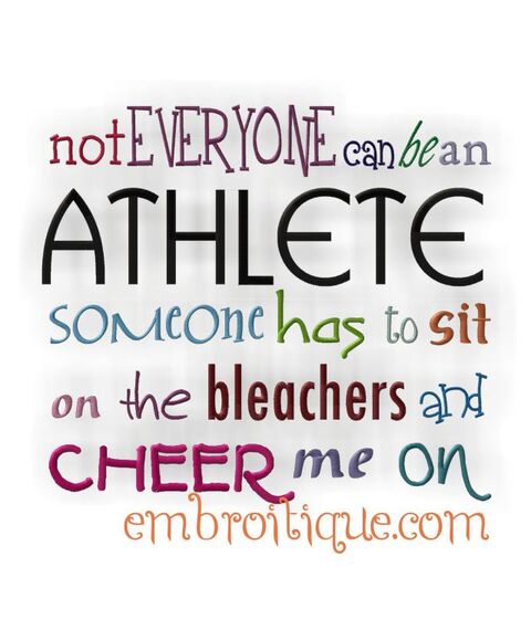 Not Everyone Can be an Athlete...