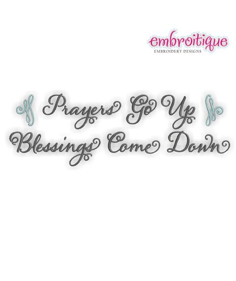 Prayers go up - Blessings come down
