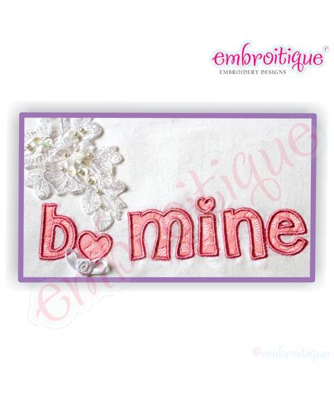 Be Mine Valentine's Day (b. mine) - Satin Stitch Applique
