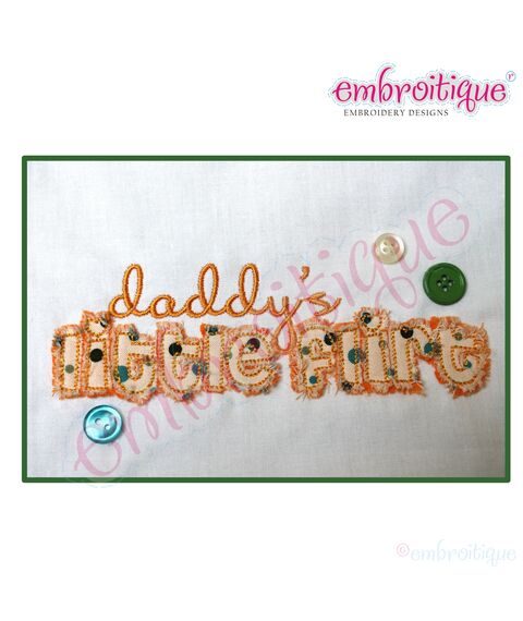 Daddy's Little Flirt - Raw Edge Applique - Great for Valentine's Day or Everyday