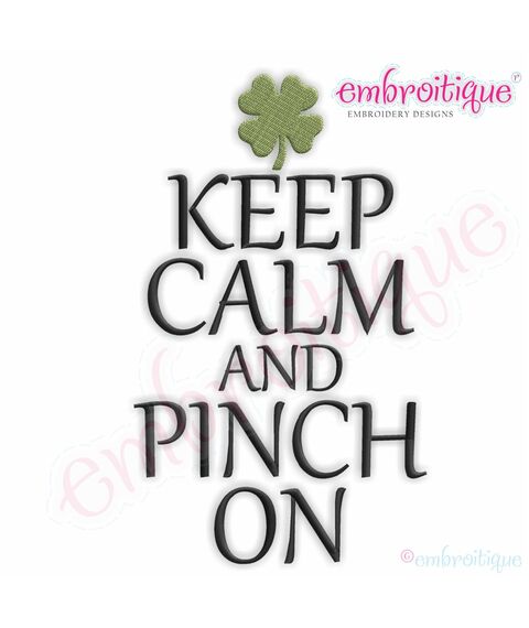 Keep Calm and Pinch On - Irish St. Patrick's Day