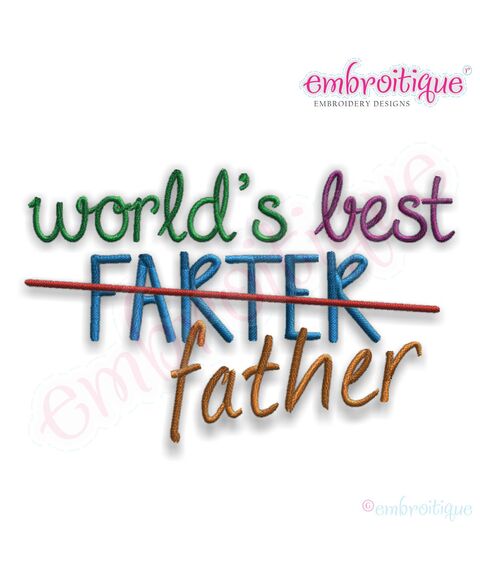 World's Best Farter Father Funny Embroidery Design