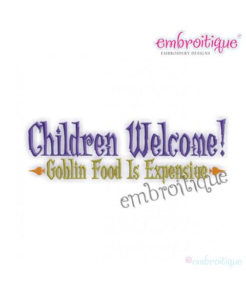 Children Welcome - Goblin Food is Expensive Halloween Embroidery Design