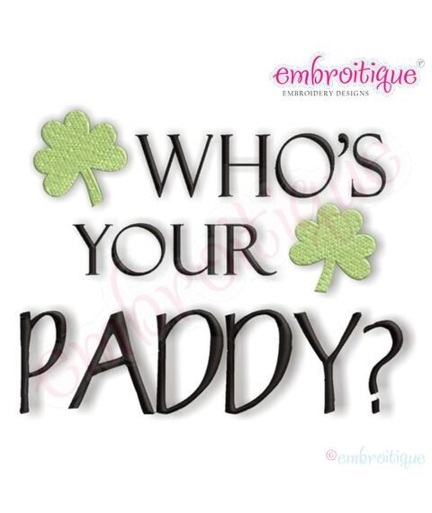 Who's Your Paddy St Patrick's Day Design