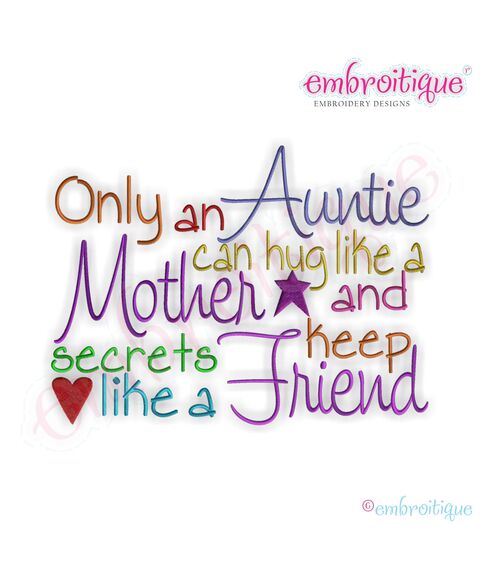 Only an Auntie Can Hug Like a Mother Embroidery Design