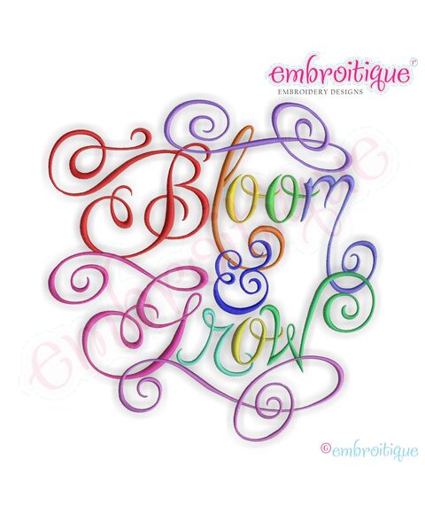 Bloom and Grow Calligraphy Script Embroidery Design - Small