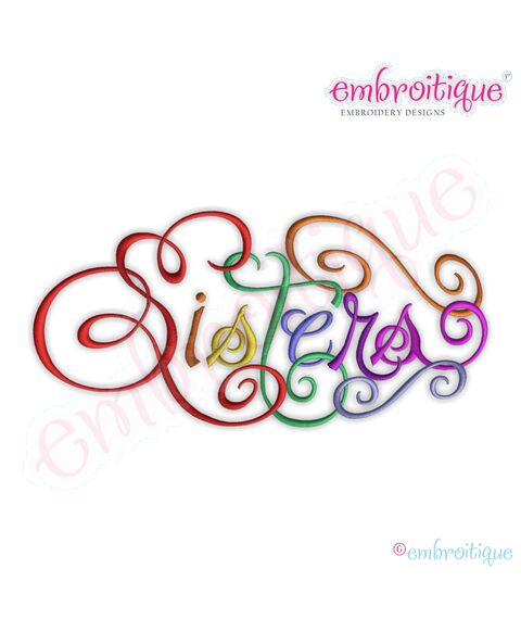 Sisters Calligraphy Script Embroidery Design - Large
