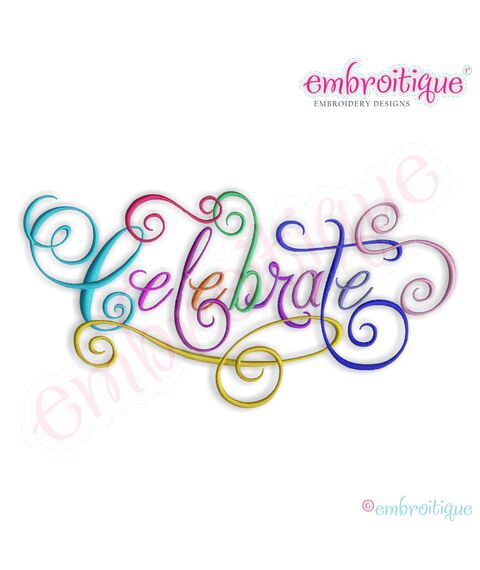 Celebrate Calligraphy Script Embroidery Design - Large
