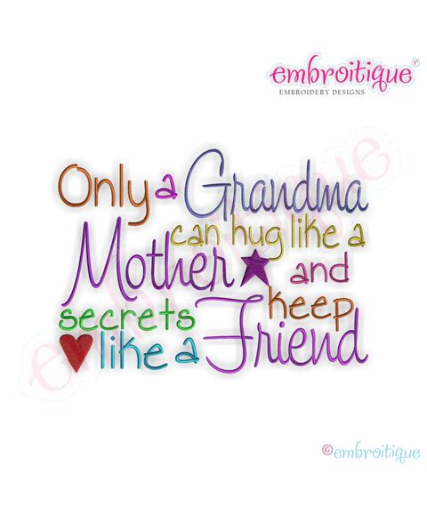 Only a Grandma Can Hug Like a Mother Embroidery Design