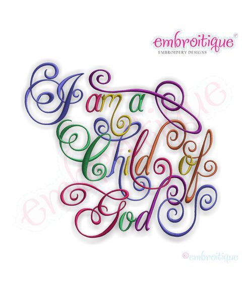 I am a Child of God Calligraphy Script Embroidery Design