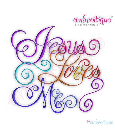 Jesus Loves Me Calligraphy Script Embroidery Design - Large