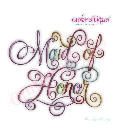 Maid of Honor Calligraphy Script Embroidery Design