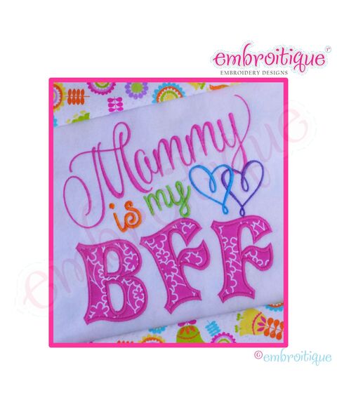 Mommy is my BFF Applique