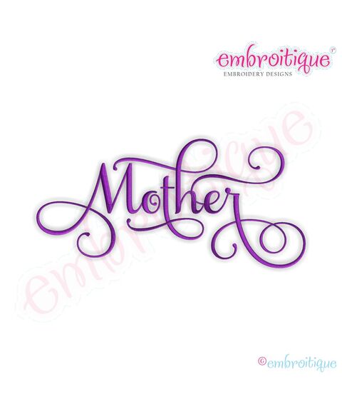Mother Script 1 Embroidery Design