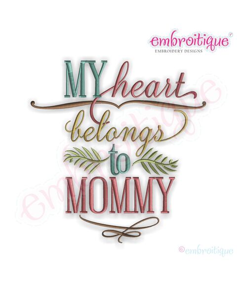 My Heart Belongs to Mommy Embroidery Design - Small