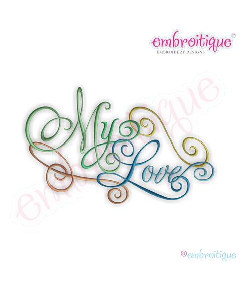My Love Calligraphy Script Embroidery Design