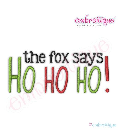The Fox Says Ho Ho Ho Words Embroidery Design
