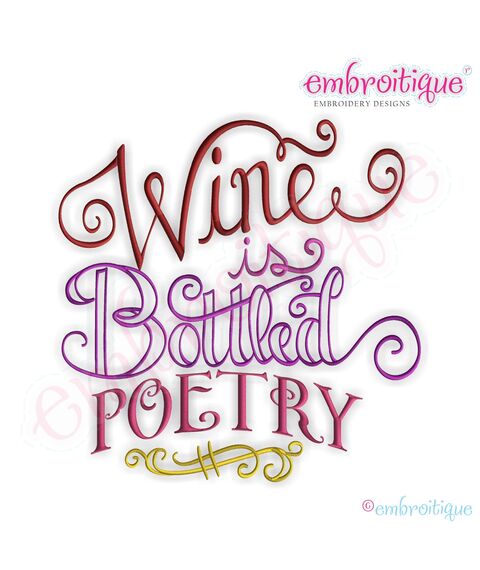 Wine is Bottled Poetry Embroidery Design