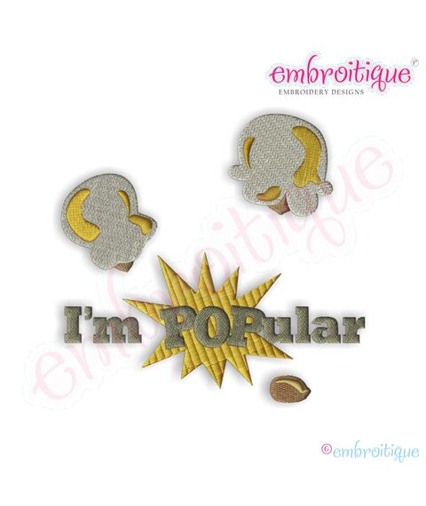 I'm Popular Popcorn Filled Embroidery Design