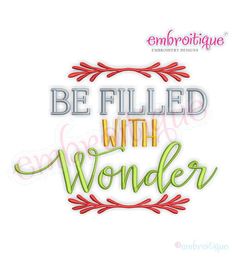 Be filled with Wonder Holiday Christmas Machine Embroidery Design