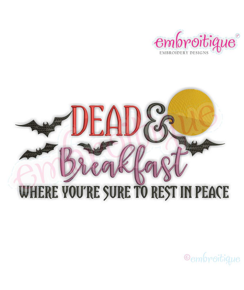 Dead and Breakfast - Where You're Sure to Rest in Peace - Spooky Chic Halloween Machine Embroidery Design