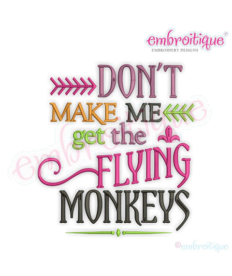 Don't Make Me Get The Flying Monkeys - Funny Halloween