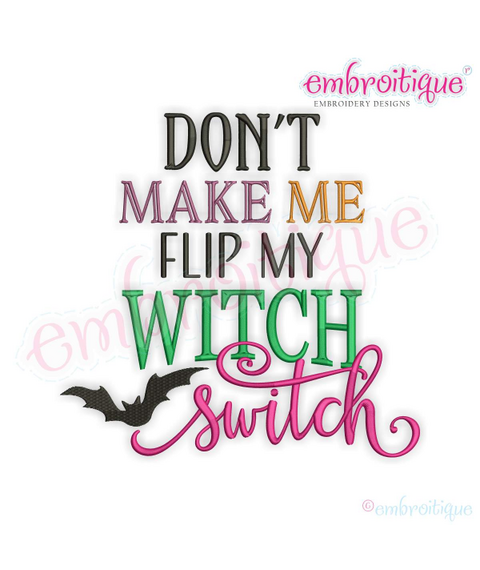 Don't Make me Flip my Witch Switch - Funny Halloween Design