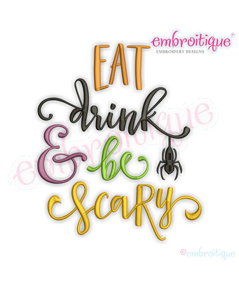 Eat drink and be Scary - Halloween