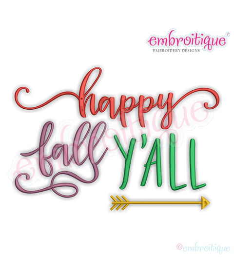 Happy Fall Ya'll with Arrow - a Beautiful Autumn Design for Machine Embroidery