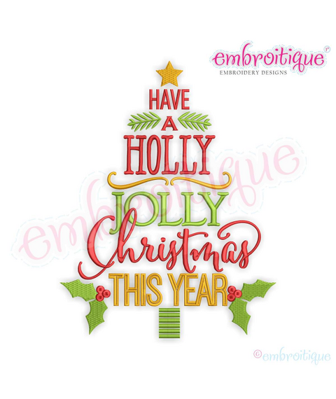 Have a Holly Jolly Christmas this year word art tree Holiday Machine Embroidery Design