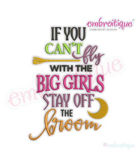 If you can't fly with the big girls then stay off the broom - Funny Halloween design