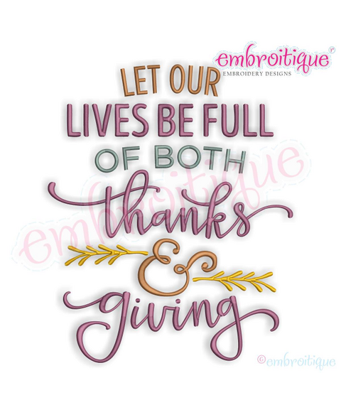 Let  Our Lives be full of both thanks and Giving - beautiful family machine embroidery word art quote