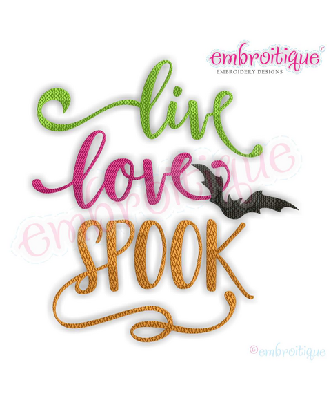 Live Love Spook with Bat Halloween Design for Machine Embroidery