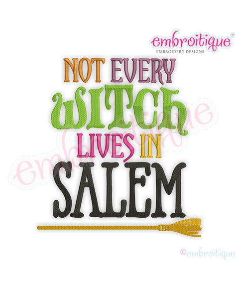 Not Every Witch Lives in Salem - Halloween