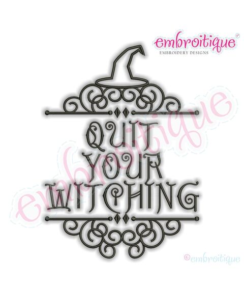 Quit Your Witching - Chic Funny Halloween Design