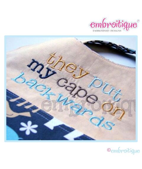 They Put My Cape on Backwards Embroidery Design