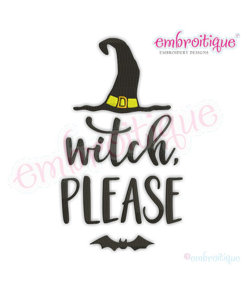 Witch Please - Funny Halloween Design