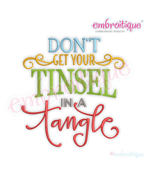 Don't Get your Tinsel in a Tangle Funny Holiday Christmas Word Art Design for Machine Embroidery