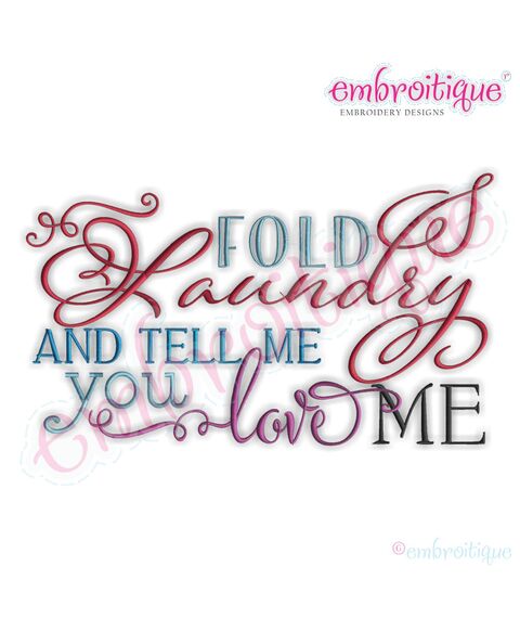 Fold Laundry and Tell Me you Love Me