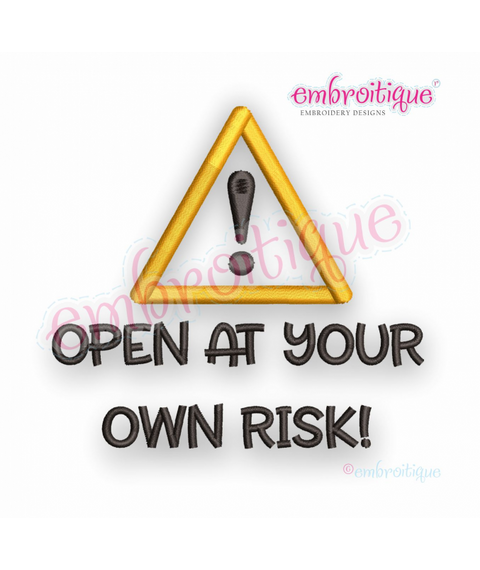 Caution! Open At Your Own Risk - funny design for babies and toddlers! Embroitique Machine Embroidery Design