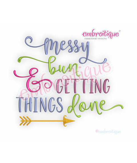 Messy Bun & Getting Things Done - Embroitique Machine Embroidery Design