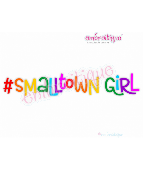 #smalltowngirl - hashtag - Embroitique Machine Embroidery Design