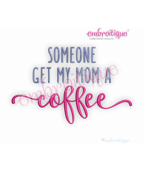 Someone Get My Mom A Coffee