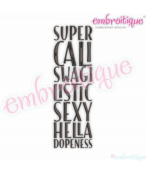 Super Cali Swagi Listic Sexy Hella Dopeness