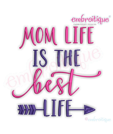 Mom Life Is The Best Life -Mothers Day Family -Embroitique Machine Embroidery Design