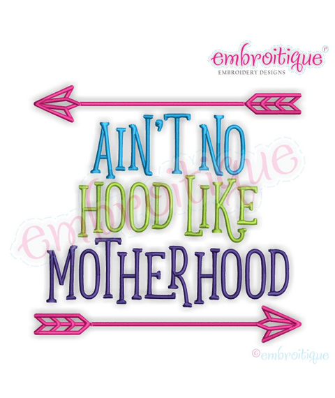 Ain't No Hood Like Motherhood - Funny Mother's Day Machine Embroidery Design - Embroitique